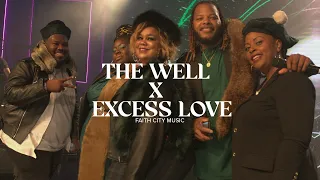 faith city music the well x excess love