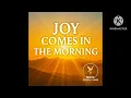 Download Lagu “Joy Comes in the Morning | Uplifting Gospel Worship Song” 🌅✨