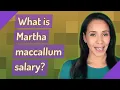 What is Martha maccallum salary