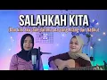 Lagu Dan kini aku jauh darimu ada yang hilang dari hatiku (Salahkah Kita) || yolandani akustik cover