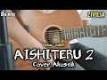 Download Lagu AISHITERU 2 - Bu'enq | Cover akustik ‼️ Bila cinta tak terbalas janji hanya tinggal Janji