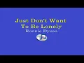 I Just Don't Want To Be Lonely (Lyrics Video) - Ronnie Dyson