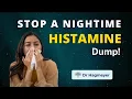 Night Time Histamine Dump What Is It How To Prevent It - Dr Richard Hagmeyer