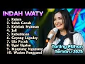 Download Lagu KEJEM INDAH WATY SALAH GENAH, TARLING FULL ALBUM TERBARU INDAH WATY 2025