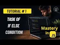 Master If Else in JavaScript Best Practices Real Task Hindi Tutorial