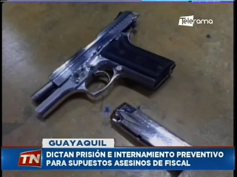 Dictan prisión e internamiento preventivo para supuestos asesinos de fiscal