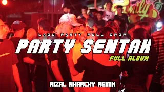 party sentak full drop rizal nharcky remix