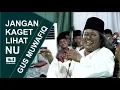 Gus Muwafiq: Jangan Kaget Lihat NU