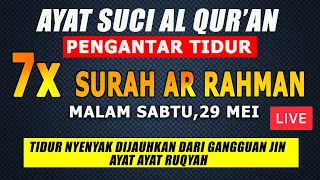 7x Ar Rahman Pengantar Tidur Agar Jiwa Lebih Tentram- ruqyah mandiri