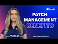 7 Main Benefits of Patch Management