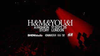 H&M&YOU&I | The Full London Fashion Show Event Recap