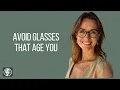 The 5 Eyeglass Styles That Make You Look Younger Instantly