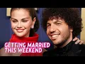 Download Lagu Selena Gomez and Benny Blanco Are Getting Married This Weekend