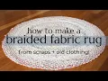 DIY BRAIDED RUG make a rug from old clothing fabric scraps