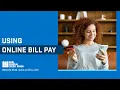 Bill Pay Tutorial - ORNL FCU Digital Banking Platform