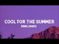 Demi Lovato - Cool for the Summer (Lyrics) got my mind on your body