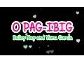 Download Lagu O Pagibig LYRICS (Bailey May and Ylona Garcia) PBB OST