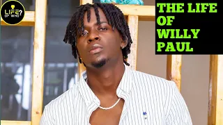 willy paul biography lifestyle education family music children relationship etc life of who