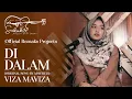 Download Lagu Viza Maviza - Di Dalam (Official Remake Music Video)