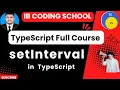 setInterval Async TypeScript TS full Course