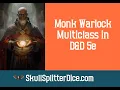Monk Warlock Multiclass Guide for Dungeons and Dragons 5e