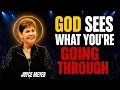 God Sees What You re Going Through Joyce Meyer