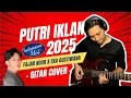 Download Lagu GITAR COVER – PUTRI IKLAN (ST12) | FAJAR X EKA GUSTIWANA