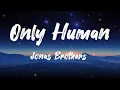 Download Lagu Jonas Brothers - Only Human (Lyrics)