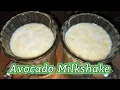 Avocado Milkshake || Healthy & Creamy Milkshake