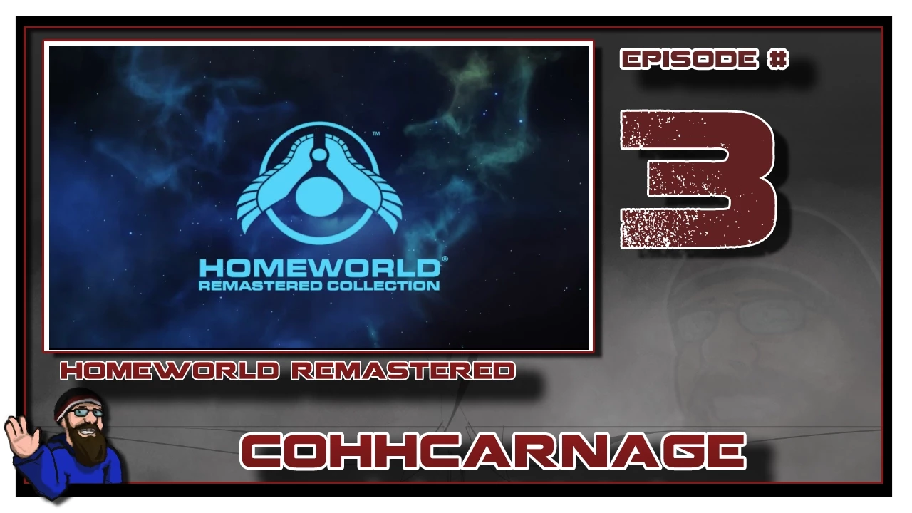 CohhCarnage Plays Homeworld REMASTERED - Episode 3