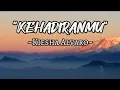 Download Lagu KIESHA ALVARO - KEHADIRANMU (LIRIK LAGU)