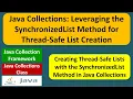 Java Collections Leveraging the SynchronizedList Method for Thread-Safe List Creation