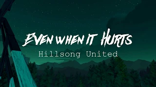 Download 🎵Even when it Hurts Lyrics-Hillsong United MP3
