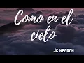 Como en el cielo (Here as in Heaven) - Elevation Worship | JC Negron live