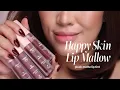 Download Lagu Happy Skin Lip Mallow new shades lip swatches!