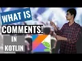 kotlin Tutorial for Android developers What is Comments in Kotlin