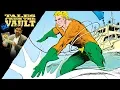 DC Tales From the Vault - Aquaman in Comics