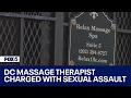 DC massage therapist charged with sexually assaulting 2 women court documents