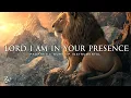Download Lagu Lord I am in Your Presence: Deep Prayer \u0026 Prophetic Worship Music