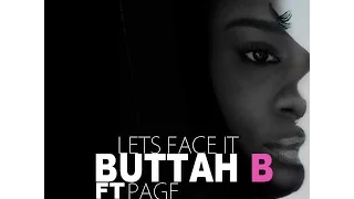 Download Buttah B Ft Payge - Lets Face It MP3