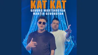 Gevorg Martirosyan & Martin Gevorgyan - Kat Kat