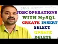 JDBC OPERATIONS USING MySQL DATA BASE CRUD CREATE INSERT SELECT DELETE UPDATE
