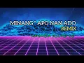 Download Lagu MINANG APO NAN ADO_AerKambose remix (KANANDA SOUND 02) 