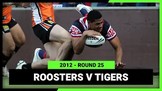 The Dawn of Toops | Sydney Roosters v Wests Tigers | 2012 NRL Round 25 | Full Match Replay