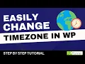 How To Easily Change Timezone In WordPress