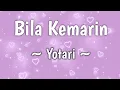 Download Lagu Yotari - Bila Kemarin (Lirik Lagu)