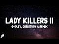 Download Lagu G-Eazy - Lady Killers II (Christoph Andersson Remix) (Lyrics)