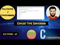 Explicit Type Conversion Type Casting In C Programming Lecture 27