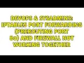 DevOps SysAdmins iptables port forwarding prerouting port 80 and firewall not working together