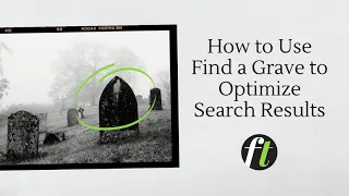 Find a Grave Tutorial Optimize Your Search Results 6 Tips